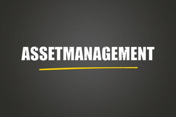 Assetmanagement. A blackboard with white text. Illustration with grunge text style.