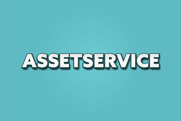 Assetservice. A Illustration with white text isolated on light green background.