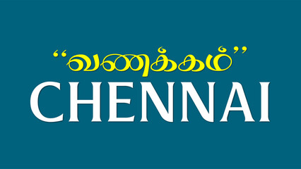 Vanakkam Chennai Typography vector illustration