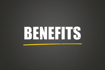 benefits. A blackboard with white text. Illustration with grunge text style.