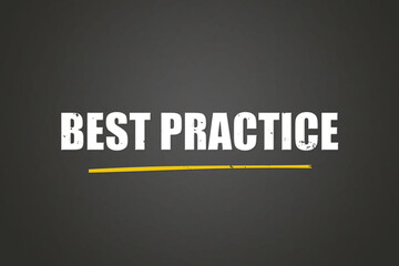 Best practice. A blackboard with white text. Illustration with grunge text style.