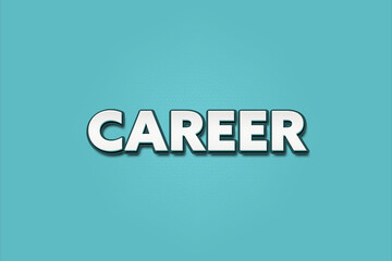 Career. A Illustration with white text isolated on light green background.