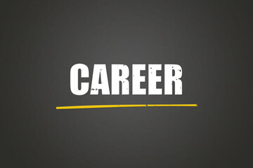 Fototapeta premium Career. A blackboard with white text. Illustration with grunge text style.