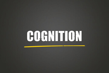 Fototapeta premium Cognition. A blackboard with white text. Illustration with grunge text style.