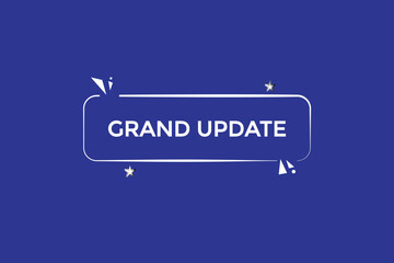  new grand update website, click button, level, sign, speech, bubble  banner, 
