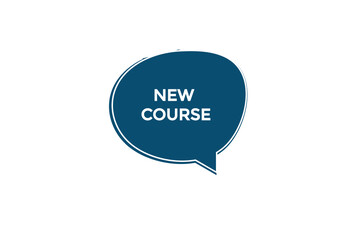  new website, click button, new course level, sign, speech, bubble  banner, 
