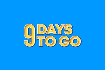 Nine days Left, 9 days to go. Countdown 3D typographic design. Nine days to go. Sale price offer, 1 days only. Save the Date. Isolated on blue background. 
