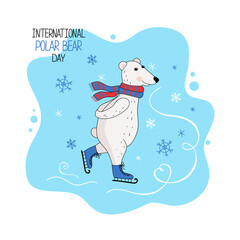 International Polar Bear Day. Cartoon polar bear skating. Lettering, inscription. Ice skating. Arctic animal. Vector illustration.
