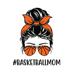 Basketball Mom Messy Bun Shirt, Basketball Mom shirt, messy bun vector, Basketball shirt print template
