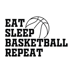 Eat Sleep Basketball Repeat Shirt, Basketball gift, Basketball shirt print template