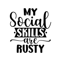 My social skills are rusty 