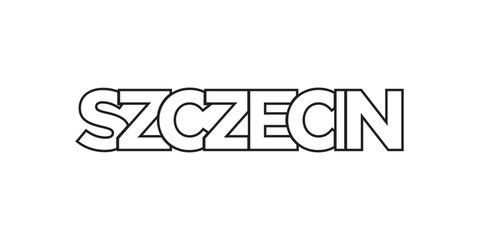 Szczecin in the Poland emblem. The design features a geometric style, vector illustration with bold typography in a modern font. The graphic slogan lettering.