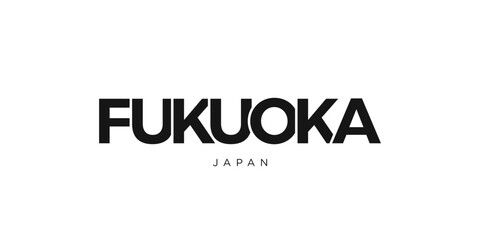 Fukuoka in the Japan emblem. The design features a geometric style, vector illustration with bold typography in a modern font. The graphic slogan lettering.