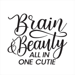 Fototapeta premium brain and beauty all in one cutie background inspirational positive quotes, motivational, typography, lettering design