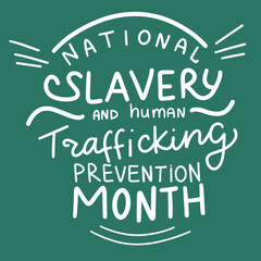 National Slavery and human trafficking prevention month lettering. Handwriting text National Slavery and human trafficking prevention month calligraphy banner square form. Hand drawn vector art.