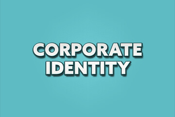 Corporate Identity. A Illustration with white text isolated on light green background.