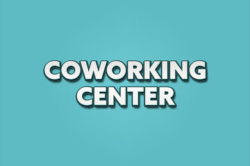 Fototapeta premium coworking center. A Illustration with white text isolated on light green background.