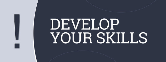 Develop your skills. A blue banner illustration with white text.