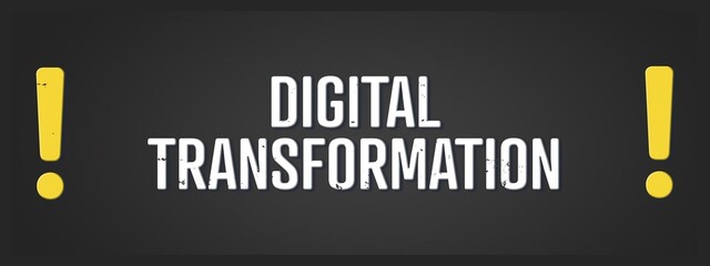 Digital Transformation. A blackboard with white text. Illustration with grunge text style.