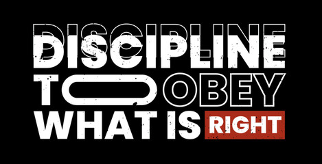 Discipline is to obey what is right Typography