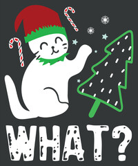 Christmas Cat What? Tipping Xmas Tree Funny Women T-Shirt design vector, cat wear christmas santa hat, cat lover, cat mom,