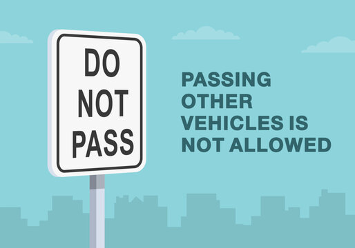 Safe driving tips and traffic regulation rules. Close-up of United States do not pass sign. Flat vector illustration template.