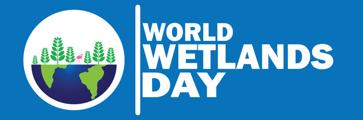 World Wetlands Day. Holiday concept. Template for background, banner, card, poster with text inscription. Vector illustration