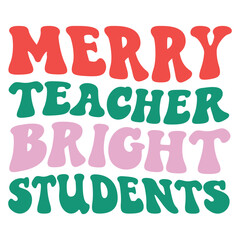 Merry Teacher Bright Students Retro SVG