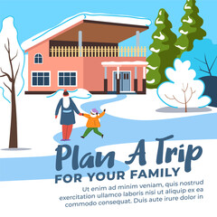 Winter trip for your family, book house or cottage
