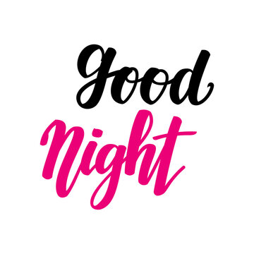 Good night. Inspirational lettering isolated on white background. illustration for greeting cards, posters and much more