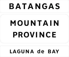 Town names and geographical feature signs, Road signs in the Philippines, Regulatory signs indicate the application of legal or statutory requirements.
