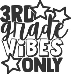 3rd Grade Vibes Only - Third Grade Illustration