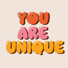 You are unique. Groovy poster. Retro design background with font. Vintage template, party invitation in trendy hippie style. - 688071206