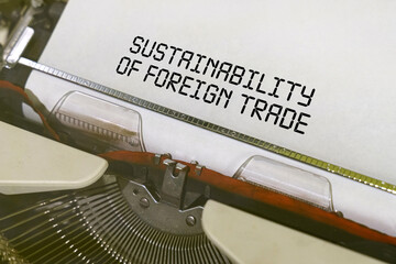 The text is printed on a typewriter - sustainability of foreign trade