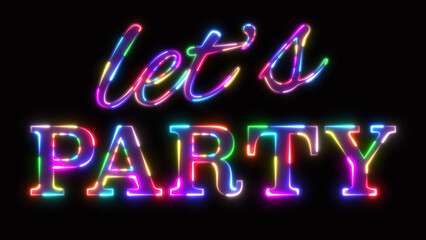 Let's Party neon sign banner with colorful rainbow color theme on black background