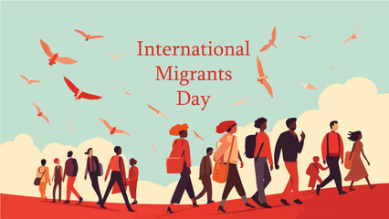 International Migrants Day. Happy International Migrants Day.