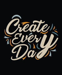 Modern motivation Typography T-Shirt Design, vector illustration graphic. motivation Quote, slogan, element, suitable print creative artistic awesome.