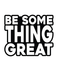 Modern motivation Typography T-Shirt Design, vector illustration graphic. motivation Quote, slogan, element, suitable print creative artistic awesome.