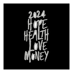 2024 hope health love and money sign