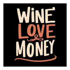 wine love and money sign