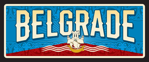 Belgrade city Serbian capital souvenir plaque. Vector travel plate or sticker, vintage tin sign, retro vacation postcard or journey signboard, luggage tag. Card with ship and fortress - obrazy, fototapety, plakaty