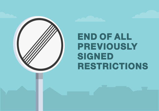 Safe driving tips and traffic regulation rules. Close-up of end of all previously signed restrictions sign.  Flat vector illustration template.