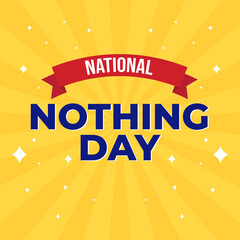 Vector illustration National Nothing Day. National Nothing Day illustration vector background. Vector eps 10
