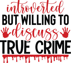 Introverted but Willing to Discuss True Crime