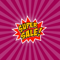 Super Sale!!! Comic style phrase on sunburst background. Design element for flyer, poster. Vector illustration.