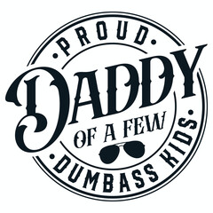 Proud Dad SVG , Dad Svg, Funny Dad Svg, Father’s Day Svg, Dad Quote Svg, Dad Svg Designs, Dad Cut Files, Gift for Dad, Dad Shirt Svg