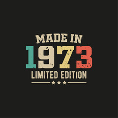 Made in 1973 limited edition t-shirt design