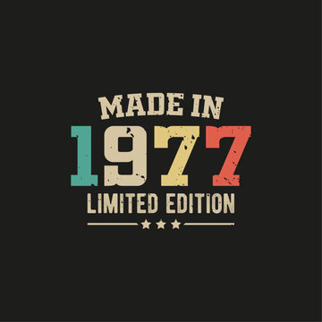 Made in 1977 limited edition t-shirt design