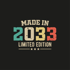 Made in 2033 limited edition t-shirt design