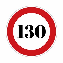 130 speed limit sign board, road side sign board for control speed. Road safety element, One hundred and thirty speed, Danger Zone, high speed